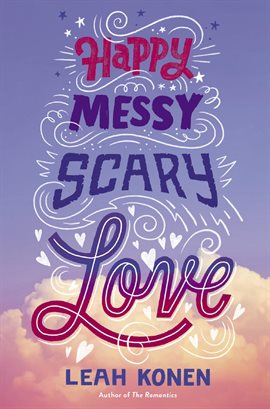 Cover image for Happy Messy Scary Love