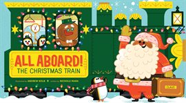 Cover image for All Aboard! The Christmas Train