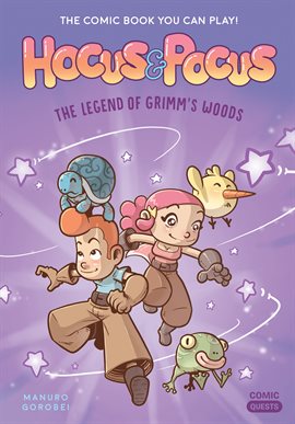 Hocus & Pocus: The Legend of Grimm's Woods: The Comic Book You Can Play Hocus & Pocus: The Legend of Grimm's Woods: The Comic Book You Can Play