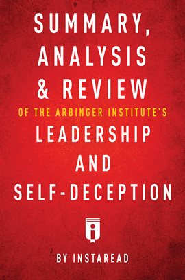 Cover image for Summary, Analysis & Review of The Arbinger Institute's Leadership and Self-Deception