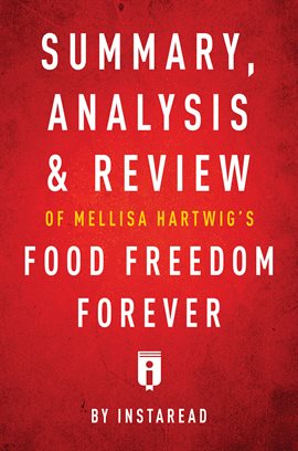 Cover image for Summary, Analysis & Review of Melissa Hartwig's Food Freedom Forever