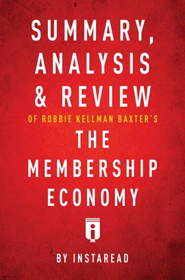 Cover image for Summary, Analysis & Review of Robbie Kellman Baxter's The Membership Economy