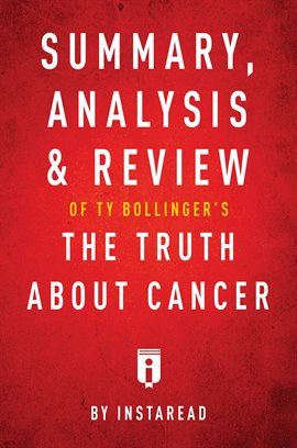 Cover image for Summary, Analysis & Review of Ty Bollinger's The Truth About Cancer