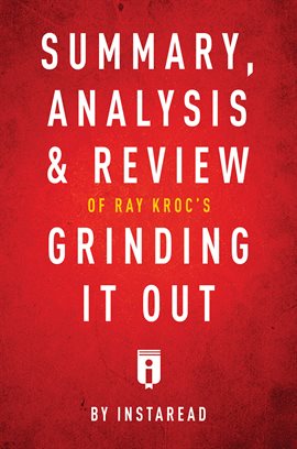 Cover image for Summary, Analysis & Review of Ray Kroc's Grinding It Out with Robert Anderson