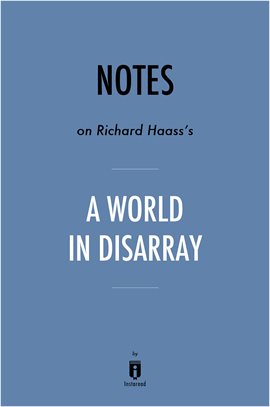 Cover image for Notes On Richard Haass's A World In Disarray By Instaread