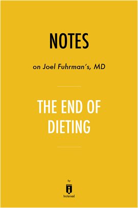 Cover image for Notes on Joel Fuhrman's MD The End of Dieting