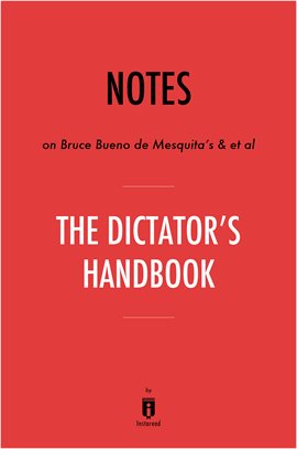 Imagen de portada para Notes on Bruce Bueno de Mesquita's & et al The Dictator's Handbook