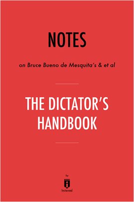 Cover image for Notes on Bruce Bueno de Mesquita's & et al The Dictator's Handbook