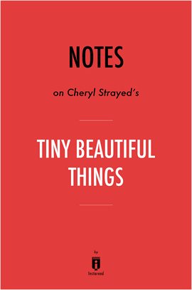 Cover image for Notes on Cheryl Strayed's Tiny Beautiful Things