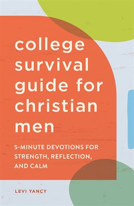 Imagen de portada para The College Survival Guide for Christian Men