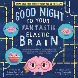 Cover image for Good Night to Your Fantastic Elastic Brain