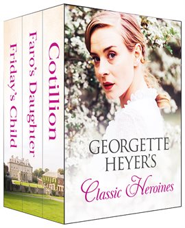 Cover image for Georgette Heyer's Classic Heroines