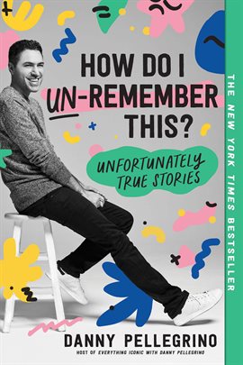 Cover image for How Do I Un-Remember This?