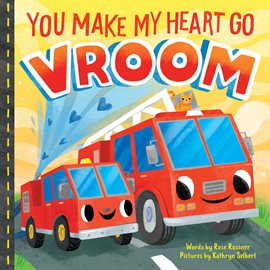 Cover image for You Make My Heart Go Vroom!