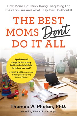 Cover image for The Best Moms Don't Do it All