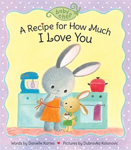 Cover image for A Recipe for How Much I Love You