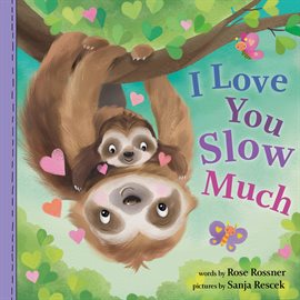 Cover image for I Love You Slow Much