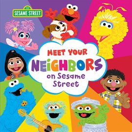 Imagen de portada para Meet Your Neighbors on Sesame Street