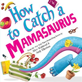 Cover image for How to Catch a Mamasaurus