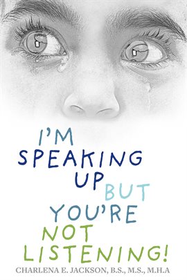 Book Jacket: I'm Speaking Up but You're Not Listening!