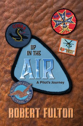 Cover image for Up in the Air, A Pilot's Journey