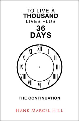 Cover image for To Live a Thousand Lives Plus 36 Days