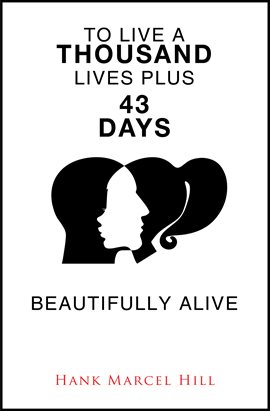 Cover image for To Live a Thousand Lives Plus 43 Days