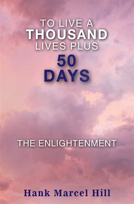 Cover image for To Live a Thousand Lives Plus 50 Days