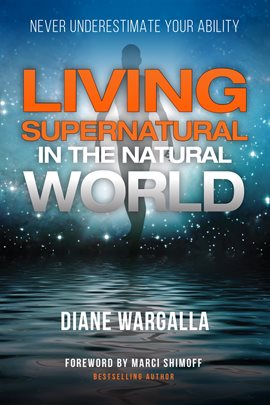 Cover image for Living Supernatural In The Natural World