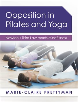 Cover image for Opposition in Pilates and Yoga