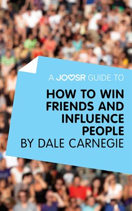 Cover image for A Joosr Guide to... How to Win Friends and Influence People by Dale Carnegie