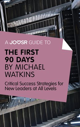 Cover image for A Joosr Guide to... The First 90 Days by Michael Watkins