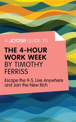 Cover image for A Joosr Guide to... The 4-Hour Work Week by Timothy Ferriss