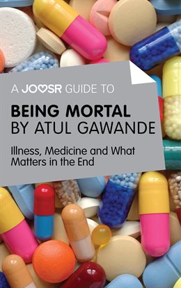 Cover image for A Joosr Guide to... Being Mortal by Atul Gawande