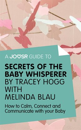 Cover image for A Joosr Guide to... Secrets of the Baby Whisperer by Tracy Hogg with Melinda Blau