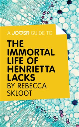 Cover image for A Joosr Guide to… The Immortal Life of Henrietta Lacks by Rebecca Skloot