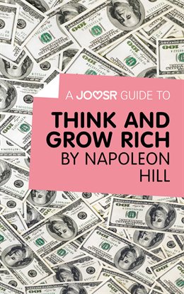 Cover image for A Joosr Guide to… Think and Grow Rich by Napoleon Hill