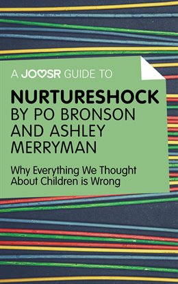 Cover image for A Joosr Guide to… Nurtureshock by Po Bronson and Ashley Merryman