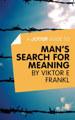 Cover image for A Joosr Guide to... Man's Search For Meaning by Viktor E Frankl