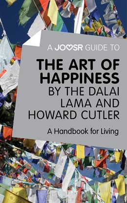 Cover image for A Joosr Guide to… The Art of Happiness by The Dalai Lama and Howard Cutler