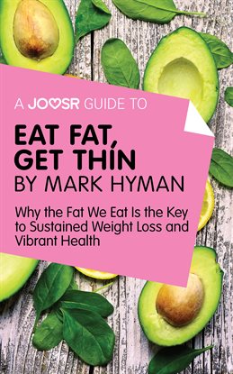 Cover image for A Joosr Guide to... Eat Fat Get Thin by Mark Hyman