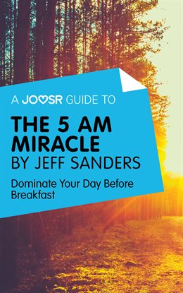Cover image for A Joosr Guide to... The 5 AM Miracle by Jeff Sanders
