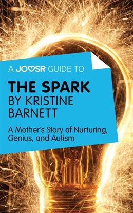 Cover image for A Joosr Guide to... The Spark by Kristine Barnett