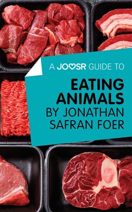 Cover image for A Joosr Guide to... Eating Animals by Jonathan Safran Foer