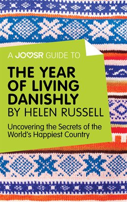 Cover image for A Joosr Guide to… The Year of Living Danishly by Helen Russell