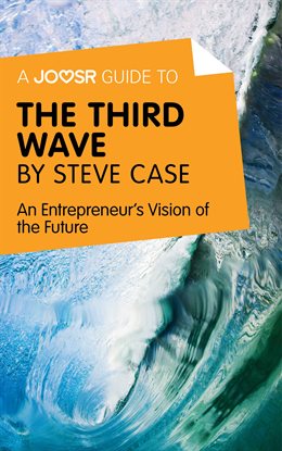 Cover image for A Joosr Guide to... The Third Wave by Steve Case