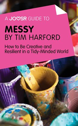 Cover image for A Joosr Guide to... Messy by Tim Harford