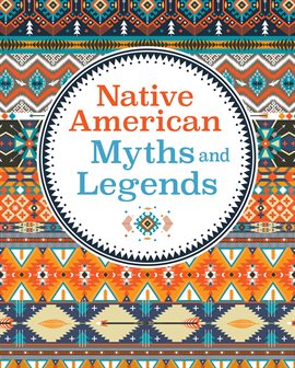 Cover image for Native American Myths & Legends