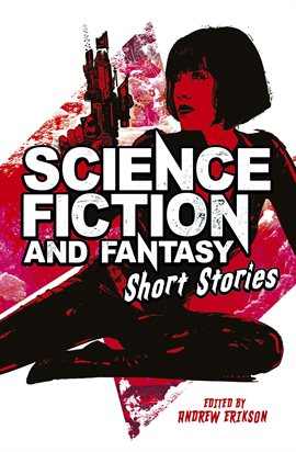 Cover image for Science Fiction & Fantasy Short Stories