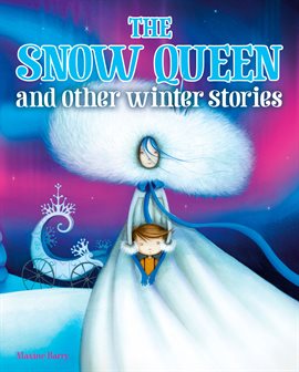 Imagen de portada para The Snow Queen and Other Winter Stories